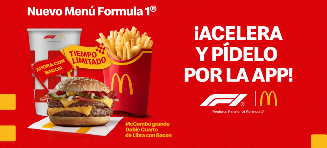 McDonald’s y Fórmula 1 aceleran juntos: Por tiempo limitado llega el increíble sabor del Doble Cuarto de Libra con bacon